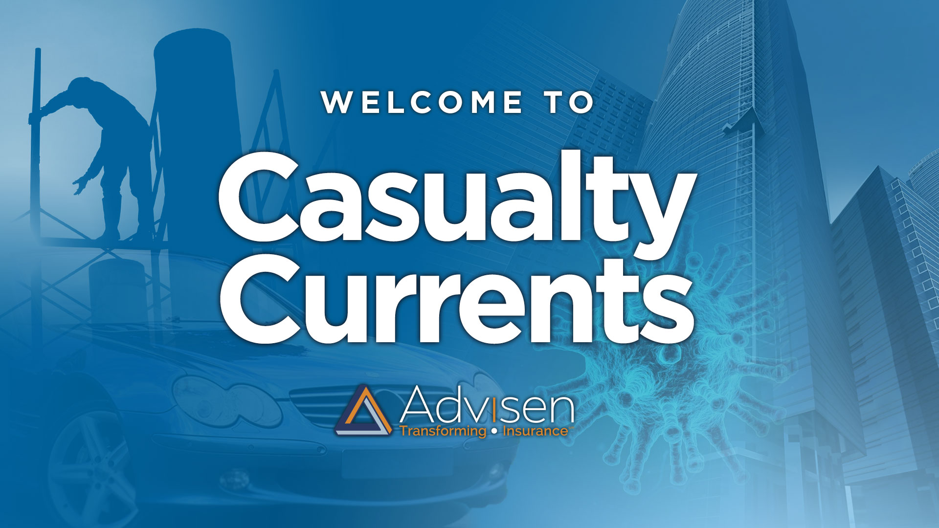 Casualty Currents Archive Advisen Ltd.